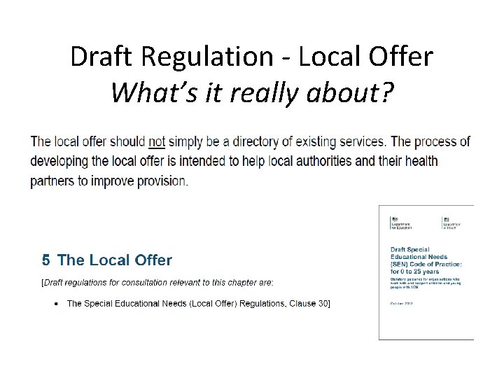 Draft Regulation - Local Offer What’s it really about? 
