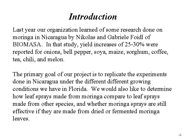 Introduction Last year our organization learned of some research done on moringa in Nicaragua