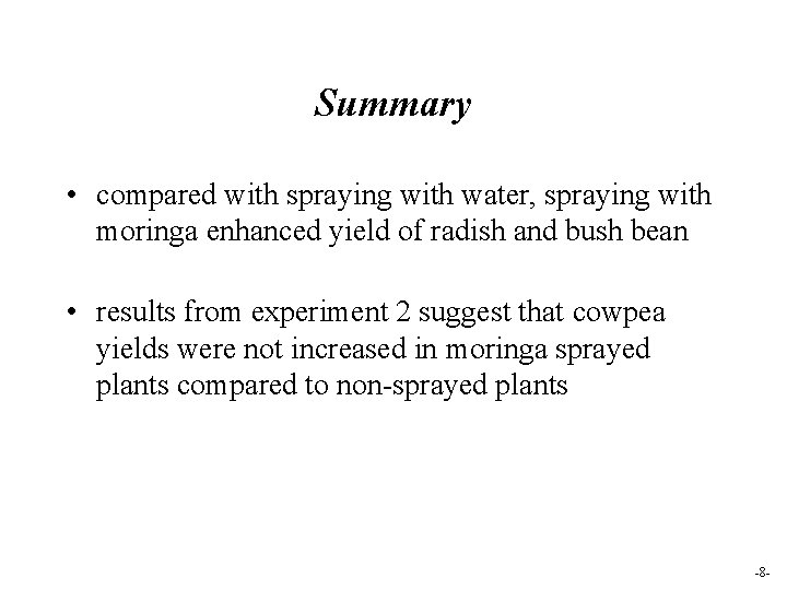 Summary • compared with spraying with water, spraying with moringa enhanced yield of radish