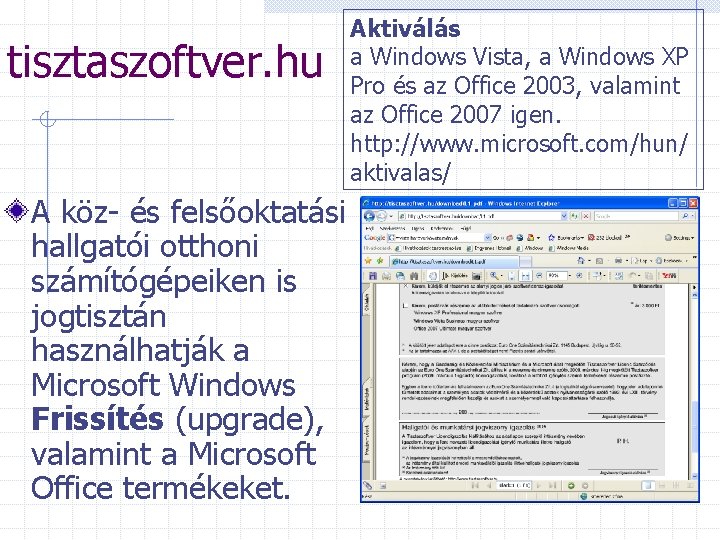 tisztaszoftver. hu Aktiválás a Windows Vista, a Windows XP Pro és az Office 2003,