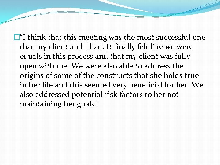 �“I think that this meeting was the most successful one that my client and