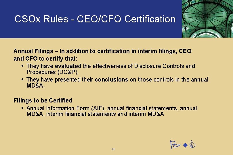 CSOx Rules - CEO/CFO Certification Annual Filings – In addition to certification in interim CSOx Rules - CEO/CFO Certification Annual Filings – In addition to certification in interim