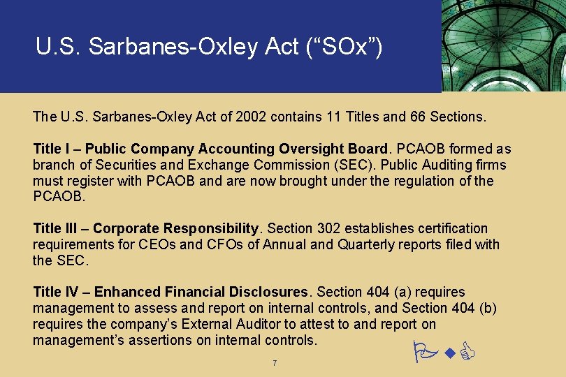 U. S. Sarbanes-Oxley Act (“SOx”) The U. S. Sarbanes-Oxley Act of 2002 contains 11 U. S. Sarbanes-Oxley Act (“SOx”) The U. S. Sarbanes-Oxley Act of 2002 contains 11