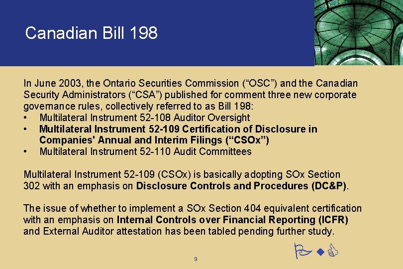 Canadian Bill 198 In June 2003, the Ontario Securities Commission (“OSC”) and the Canadian Canadian Bill 198 In June 2003, the Ontario Securities Commission (“OSC”) and the Canadian