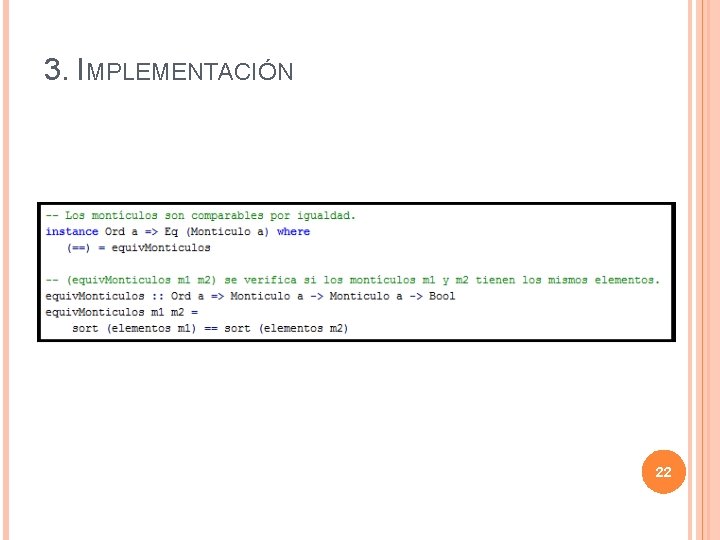 3. IMPLEMENTACIÓN 22 