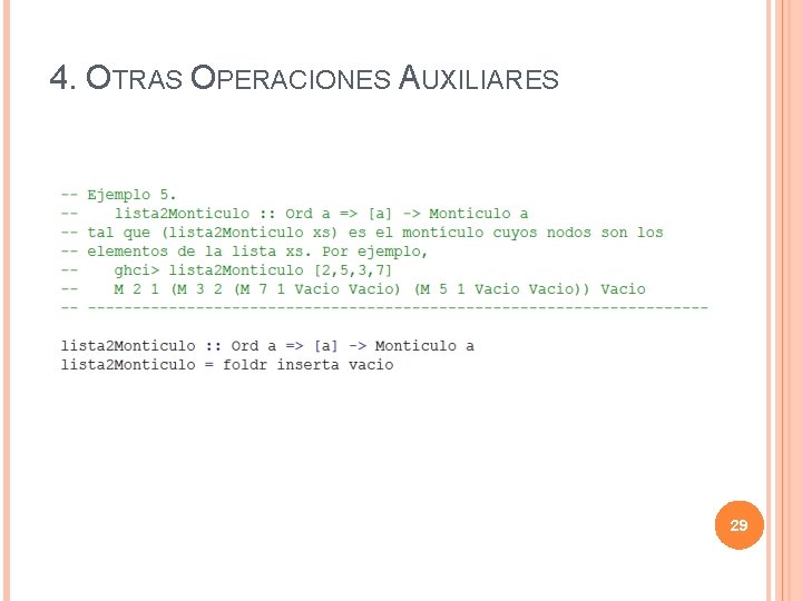 4. OTRAS OPERACIONES AUXILIARES 29 