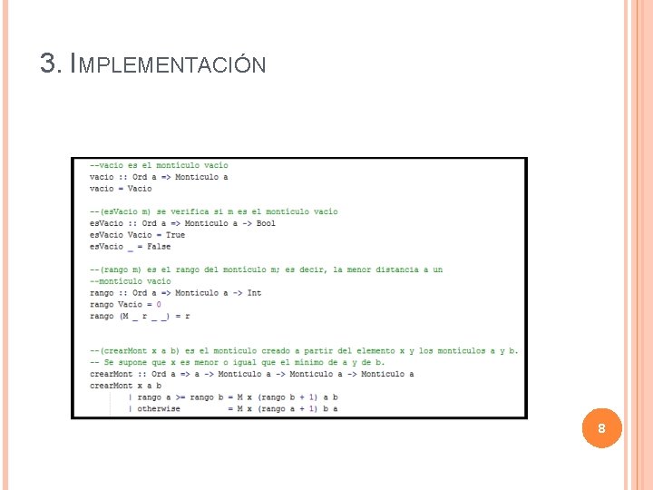 3. IMPLEMENTACIÓN 8 