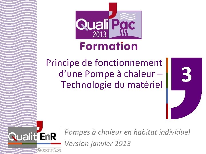 Principe de fonctionnement d’une Pompe à chaleur – Technologie du matériel 3 Pompes à