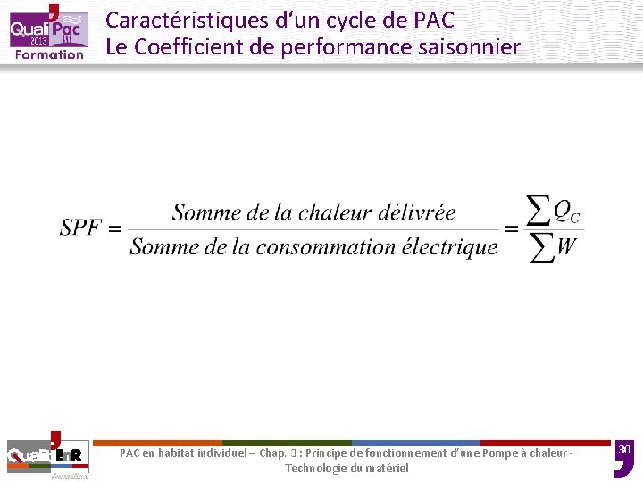 Caractéristiques d‘un cycle de PAC Le Coefficient de performance saisonnier PAC en habitat individuel