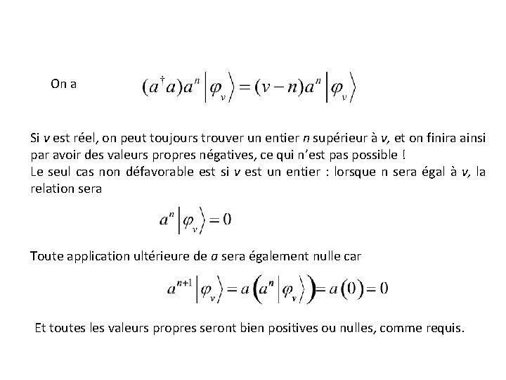 On a Si v est réel, on peut toujours trouver un entier n supérieur