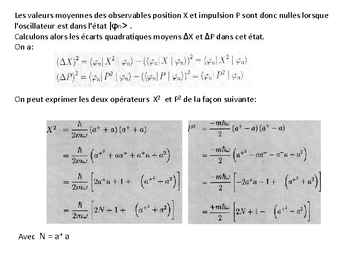 Les valeurs moyennes des observables position X et impulsion P sont donc nulles lorsque