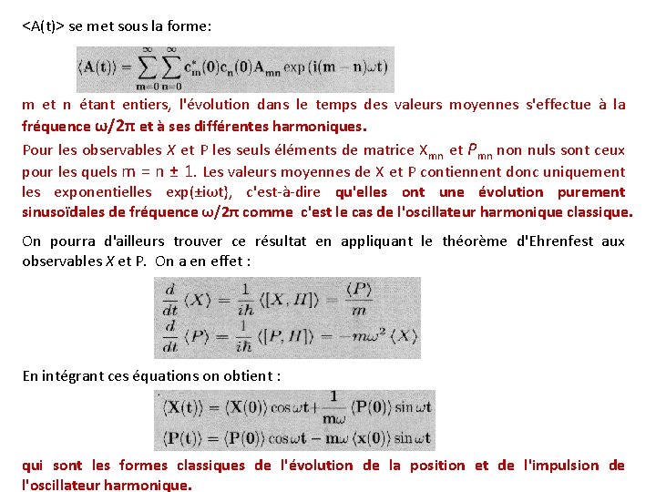 <A(t)> se met sous la forme: m et n étant entiers, l'évolution dans le