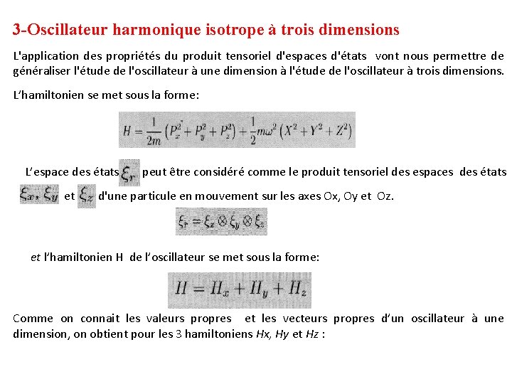 3 -Oscillateur harmonique isotrope à trois dimensions L'application des propriétés du produit tensoriel d'espaces