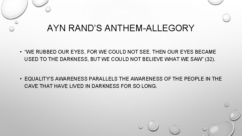 AYN RAND’S ANTHEM-ALLEGORY • “WE RUBBED OUR EYES, FOR WE COULD NOT SEE. THEN
