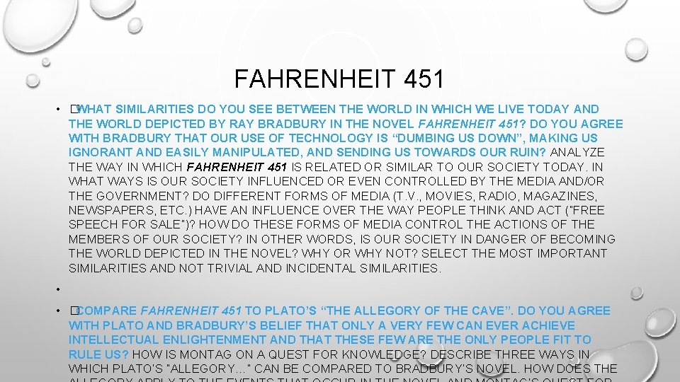 FAHRENHEIT 451 • � WHAT SIMILARITIES DO YOU SEE BETWEEN THE WORLD IN WHICH