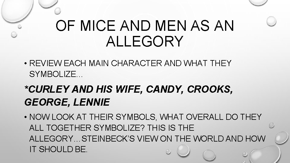 OF MICE AND MEN AS AN ALLEGORY • REVIEW EACH MAIN CHARACTER AND WHAT