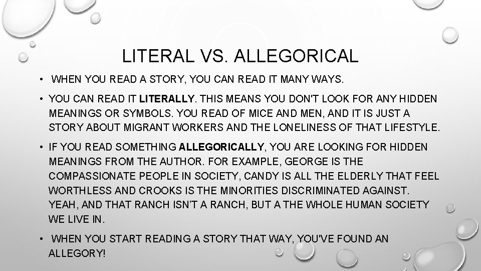 LITERAL VS. ALLEGORICAL • WHEN YOU READ A STORY, YOU CAN READ IT MANY