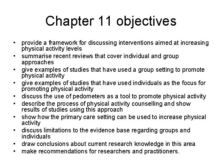 Chapter 11 objectives • provide a framework for discussing interventions aimed at increasing physical Chapter 11 objectives • provide a framework for discussing interventions aimed at increasing physical
