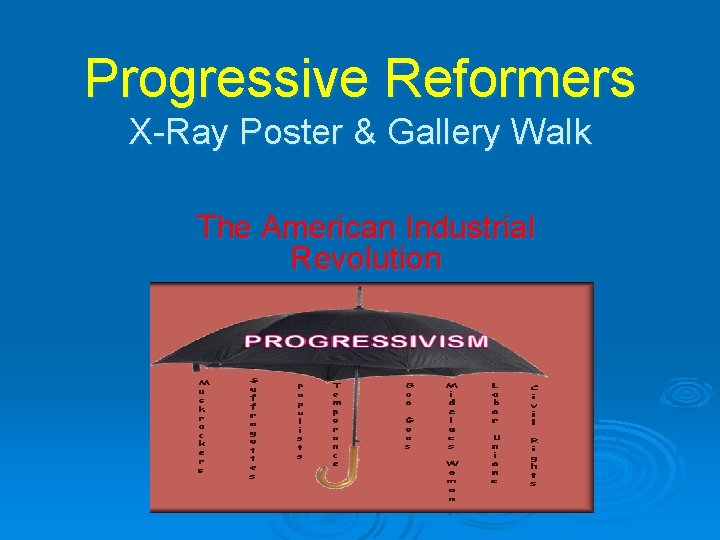 Progressive Reformers X-Ray Poster & Gallery Walk The American Industrial Revolution 