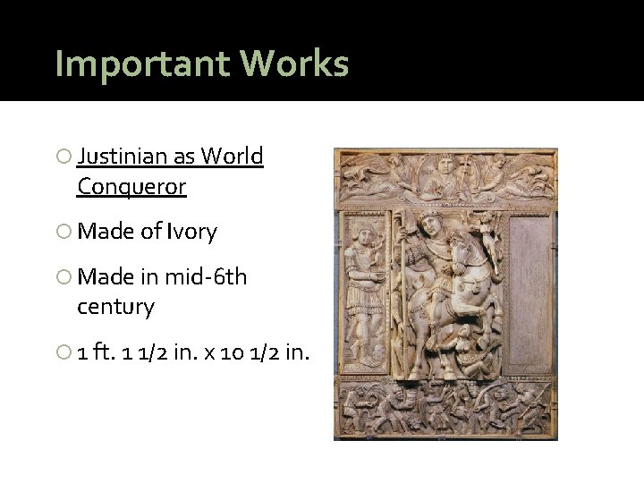 Art of the Early Middle Ages Important Works Justinian as World Conqueror Made of