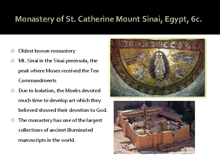 Monastery of St. Catherine Mount Sinai, Egypt, 6 c. Oldest known monastery Mt. Sinai