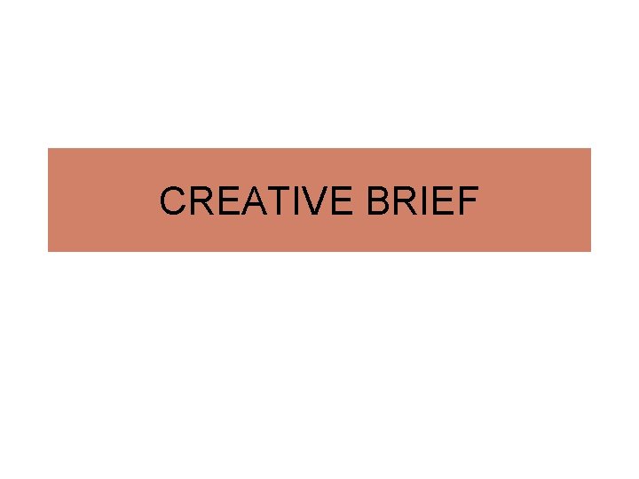 CREATIVE BRIEF 