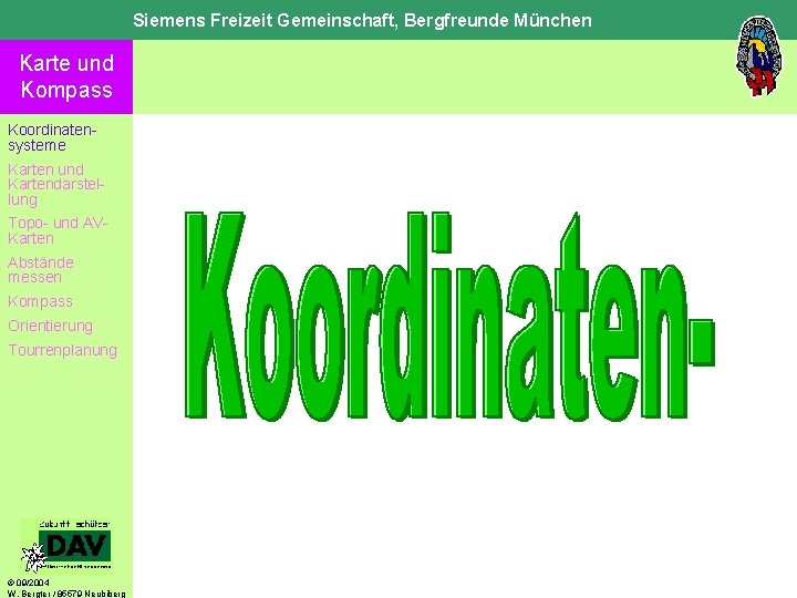 Siemens Freizeit Gemeinschaft, Bergfreunde München Karte und Kompass Koordinatensysteme Karten und Kartendarstellung Topo- und