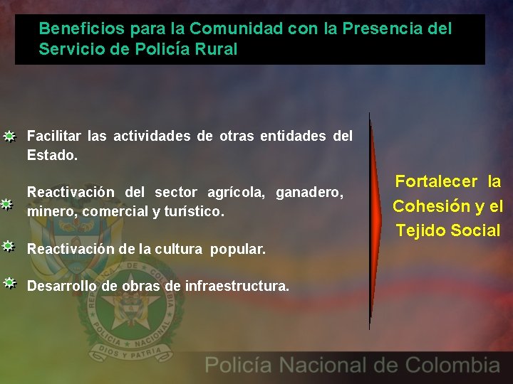 Beneficios para la Comunidad con la Presencia del Servicio de Policía Rural Facilitar las