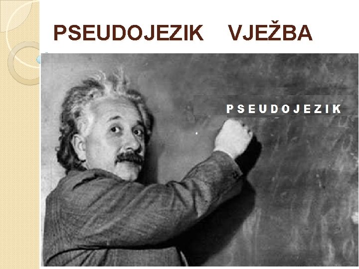 PSEUDOJEZIK VJEŽBA 