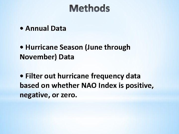  • Annual Data • Hurricane Season (June through November) Data • Filter out