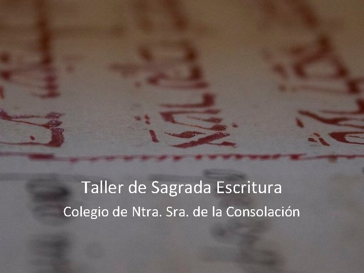 Taller de Sagrada Escritura Colegio de Ntra. Sra. de la Consolación 