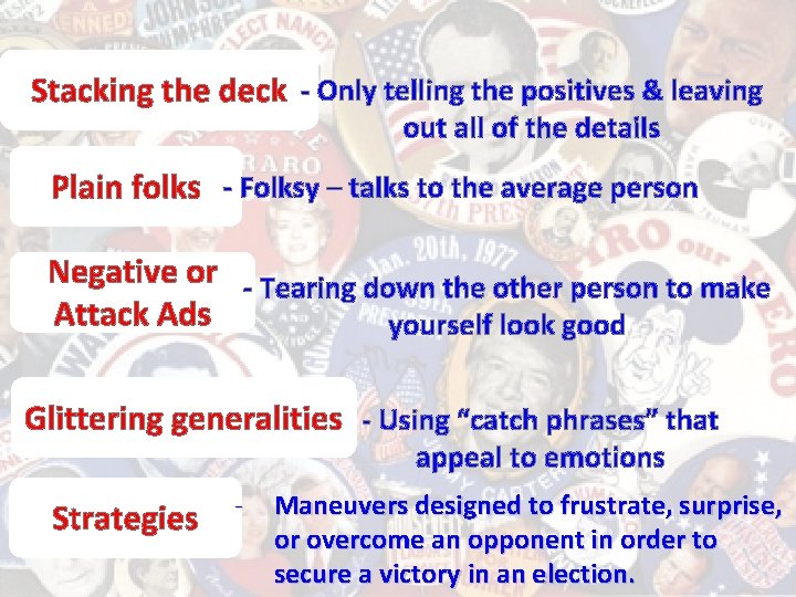 Stacking the deck - Only telling the positives & leaving out all of the