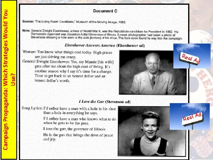 Campaign Propaganda: Which Strategies Would You Use? Rea l Ad A Real d 