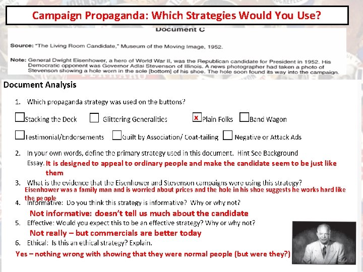 Campaign Propaganda: Which Strategies Would You Use? x It is designed to appeal to