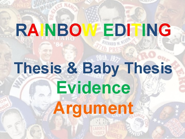 RAINBOW EDITING Thesis & Baby Thesis Evidence Argument 