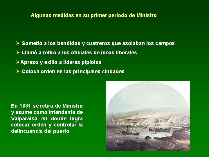 Algunas medidas en su primer periodo de Ministro Ø Sometió a los bandidos y