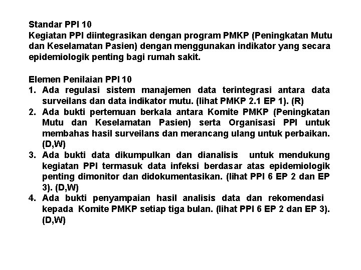 Standar PPI 10 Kegiatan PPI diintegrasikan dengan program PMKP (Peningkatan Mutu dan Keselamatan Pasien)