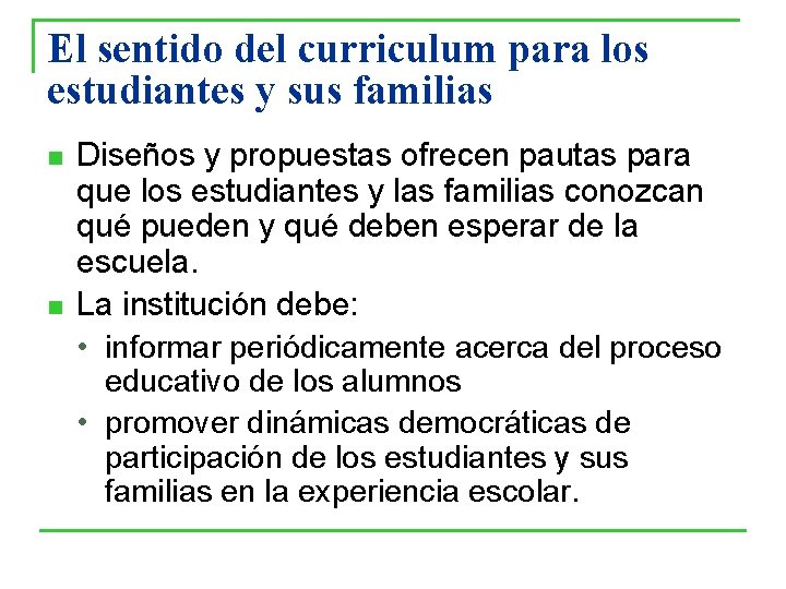 El sentido del curriculum para los estudiantes y sus familias n n Diseños y El sentido del curriculum para los estudiantes y sus familias n n Diseños y