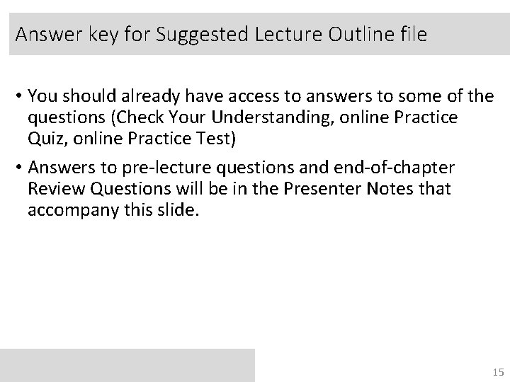 Answer key for Suggested Lecture Outline file • You should already have access to