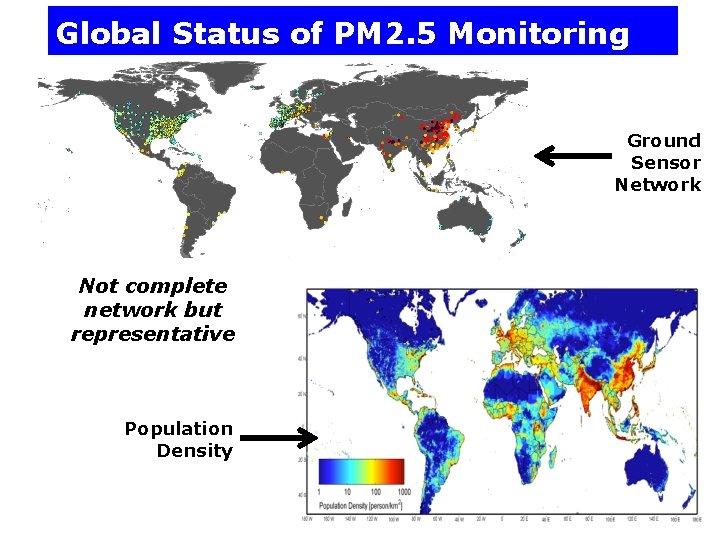 Global Status of PM 2. 5 Monitoring Ground Sensor Network Not complete network but