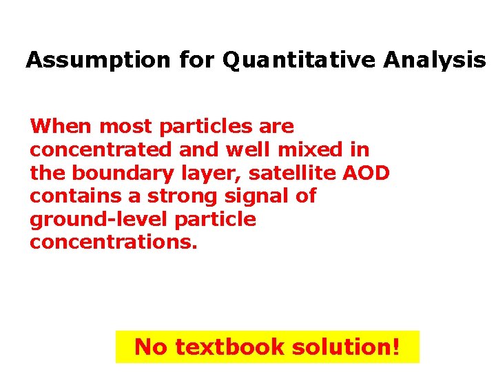 Assumption for Quantitative Analysis When most particles are concentrated and well mixed in the