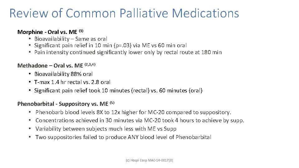 Review of Common Palliative Medications Morphine - Oral vs. ME (1) • Bioavailability – Review of Common Palliative Medications Morphine - Oral vs. ME (1) • Bioavailability –