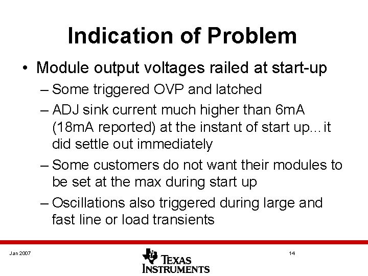 Indication of Problem • Module output voltages railed at start-up – Some triggered OVP Indication of Problem • Module output voltages railed at start-up – Some triggered OVP