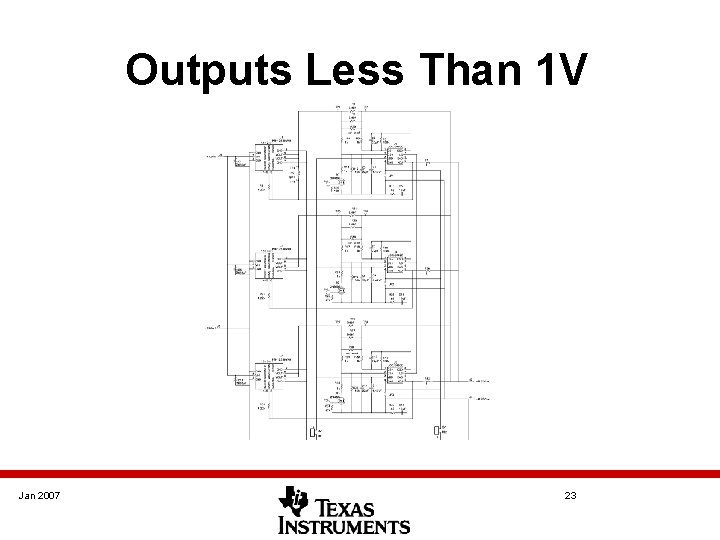 Outputs Less Than 1 V Jan 2007 23 Outputs Less Than 1 V Jan 2007 23