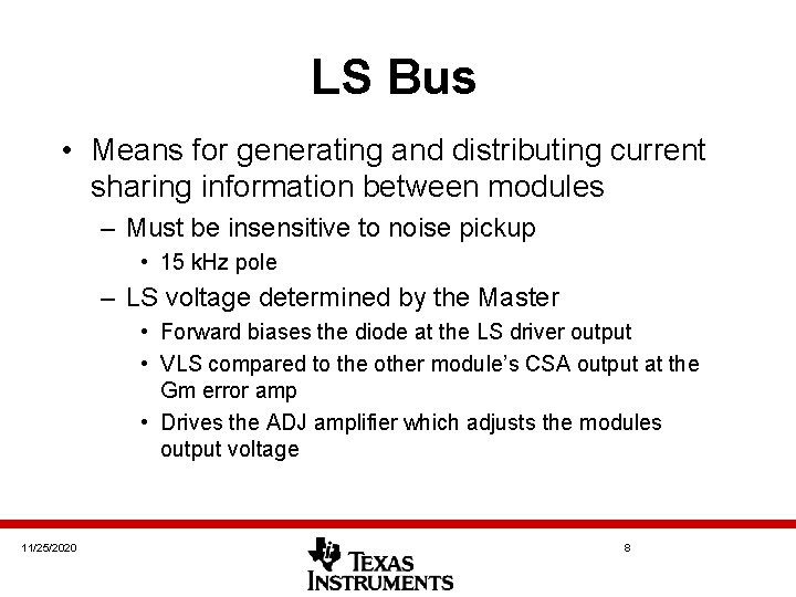 LS Bus • Means for generating and distributing current sharing information between modules – LS Bus • Means for generating and distributing current sharing information between modules –