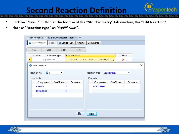 Second Reaction Definition • • Click on “New…” button at the bottom of the