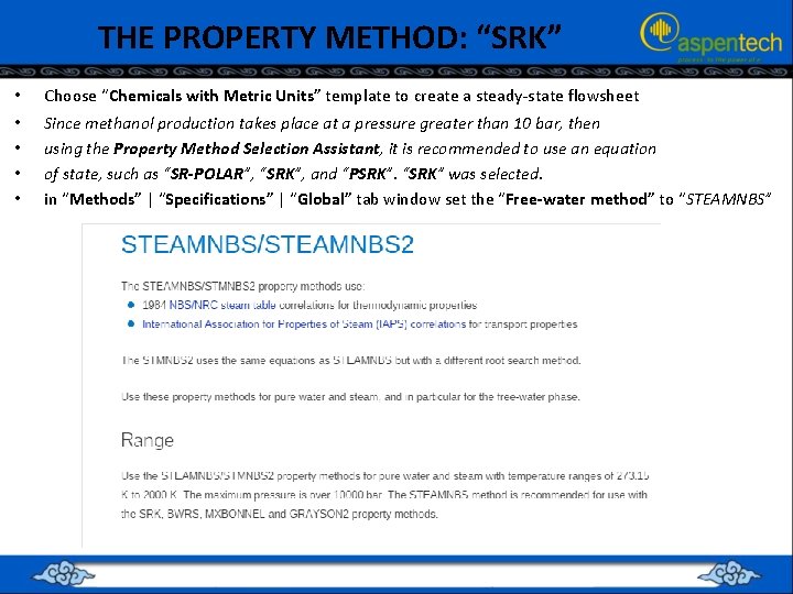 THE PROPERTY METHOD: “SRK” • Choose “Chemicals with Metric Units” template to create a