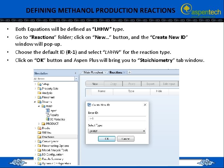 DEFINING METHANOL PRODUCTION REACTIONS • • Both Equations will be defined as “LHHW” type.