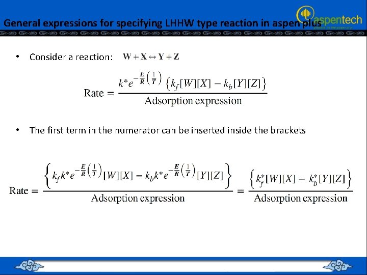 General expressions for specifying LHHW type reaction in aspen plus • Consider a reaction: