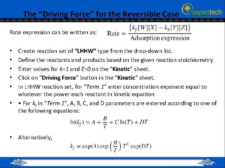 The “Driving Force” for the Reversible Case Rate expression can be written as: Create